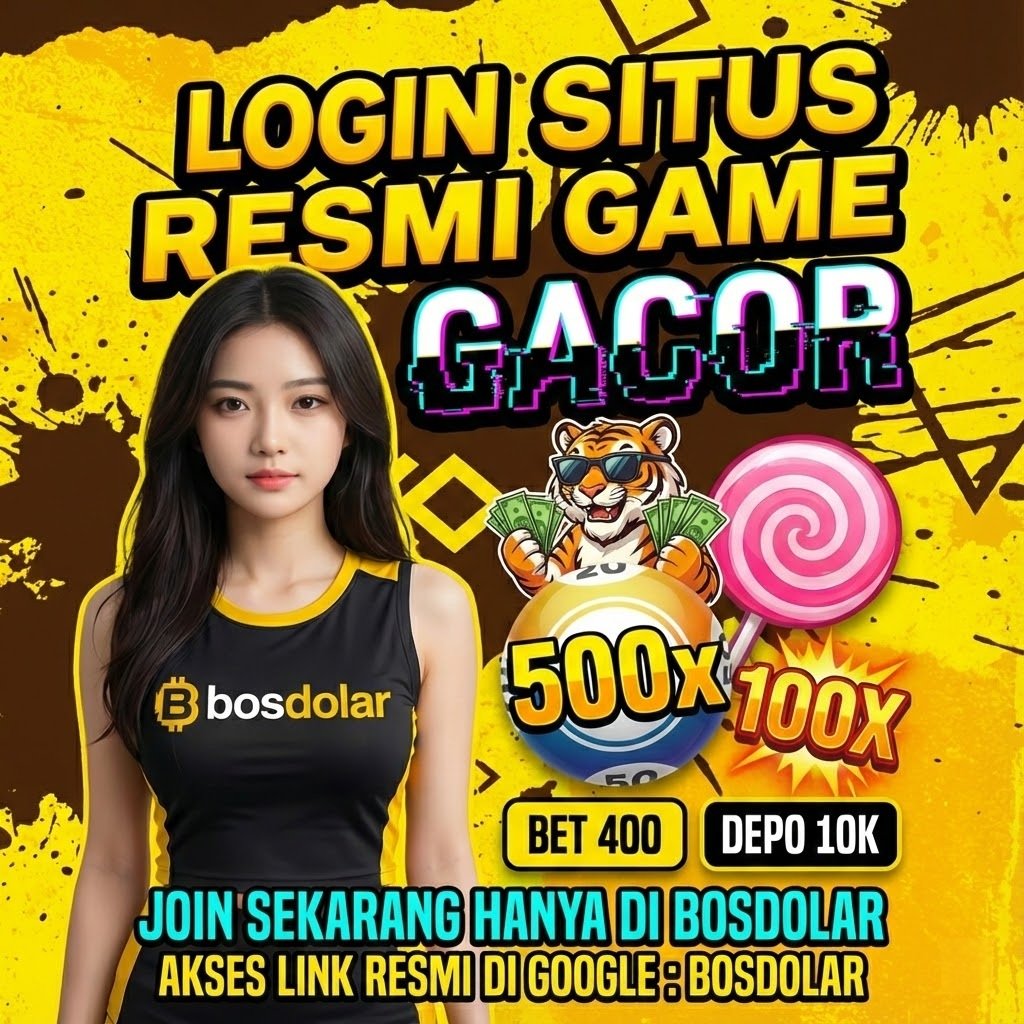 BOSDOLAR : Situs Resmi Permainan Game Gacor Terpopuler Di Indonesia #1 Bos Dolar